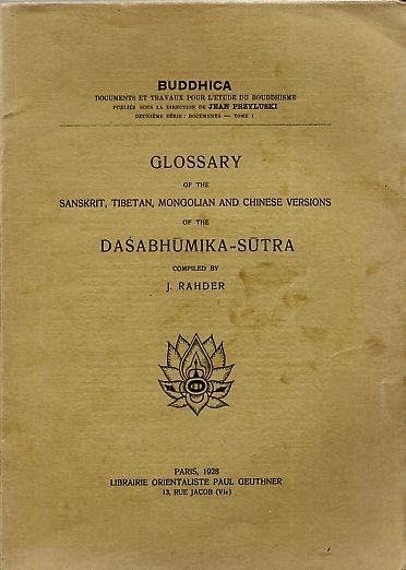 Glossary of the Sanskrit, Tibetan, Mongolian and Chinese versions of the Dasabhumika-sutra
