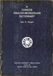 A cocise english-mongolian dictionary (Volume 89 Uralic and Altaic Series)